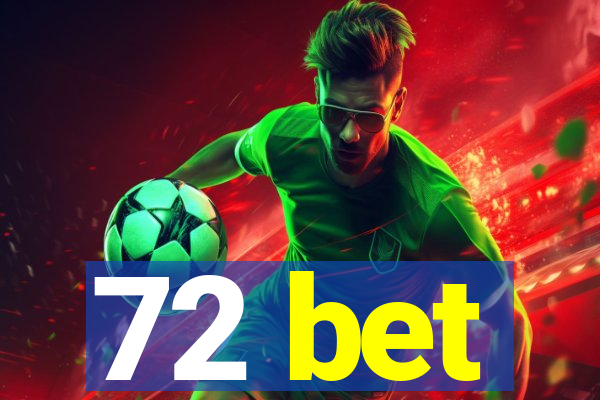 72 bet